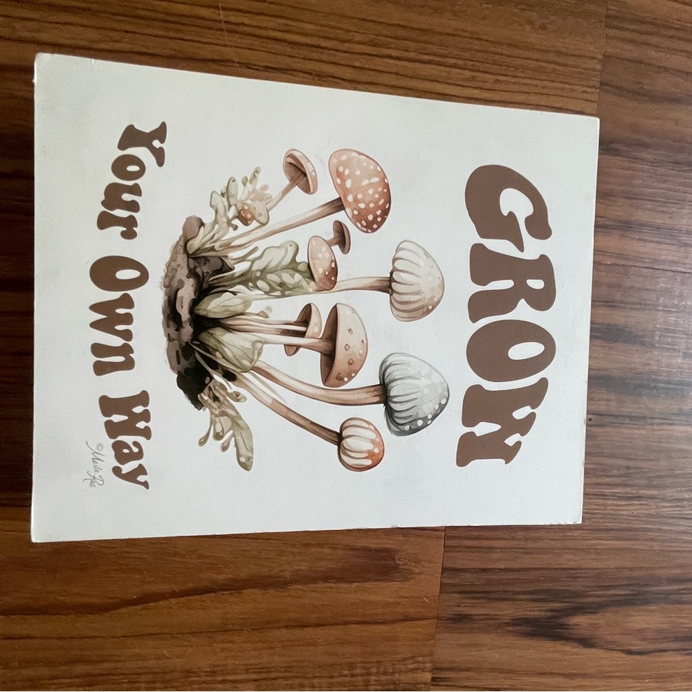 Mushroom Art Print - Grow Your Own Way
